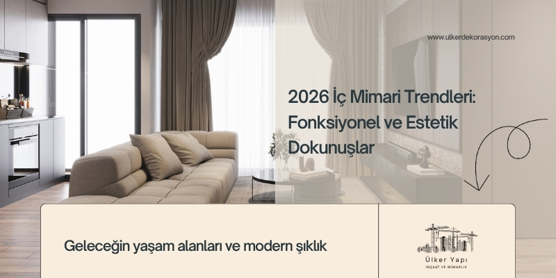 2026 İç Mimari Trendleri